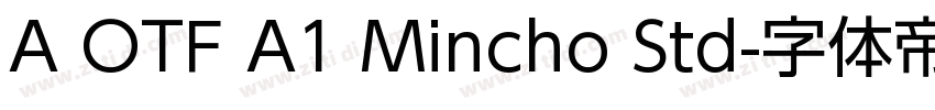 A OTF A1 Mincho Std字体转换